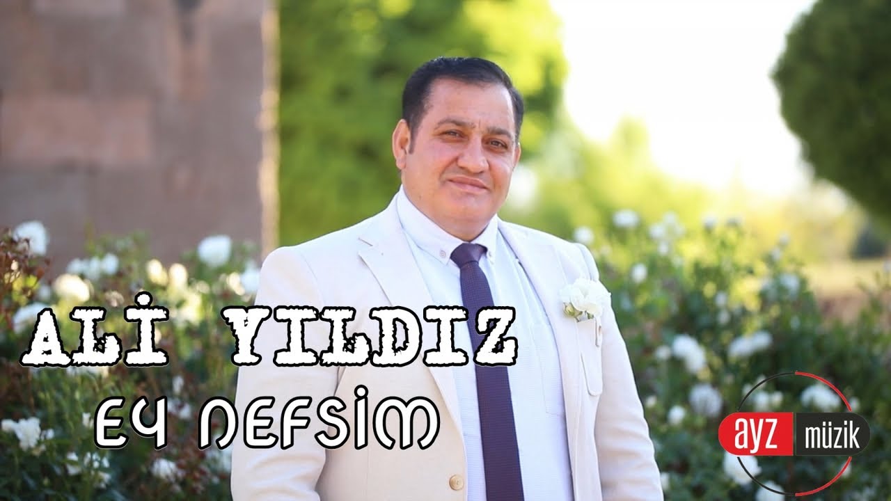 Ali Yıldız - EY NEFSİM