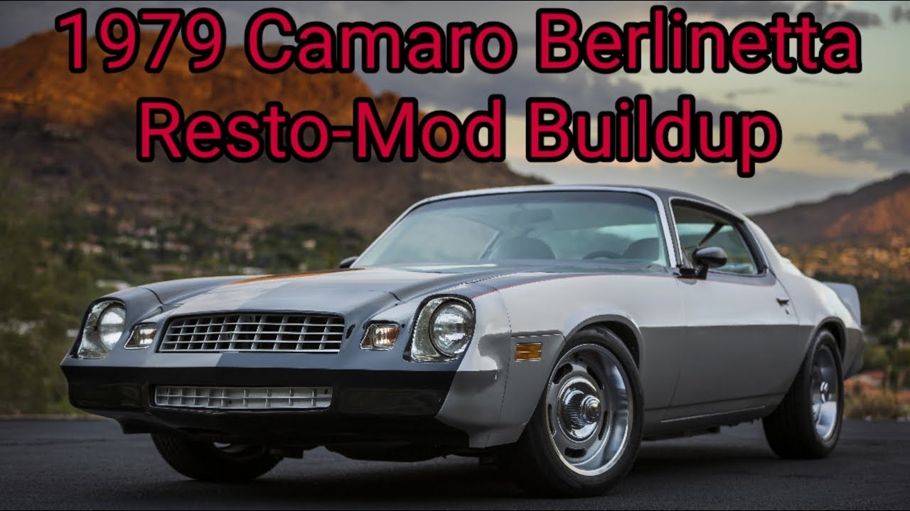 1979 Camaro Berlinetta Restomod build up