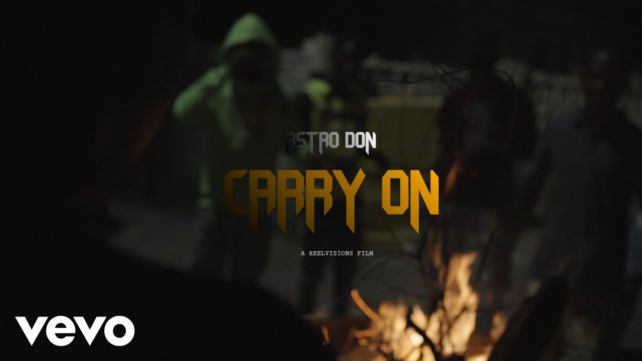 Astro Don - Carry On (Official Music Video)