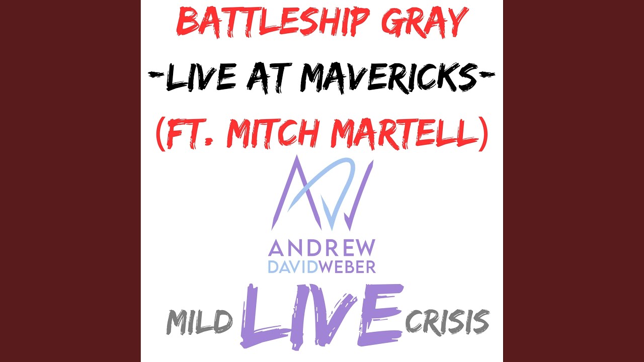Battleship Gray (feat. Mitch Martell) (Live at Mavericks June 2025)