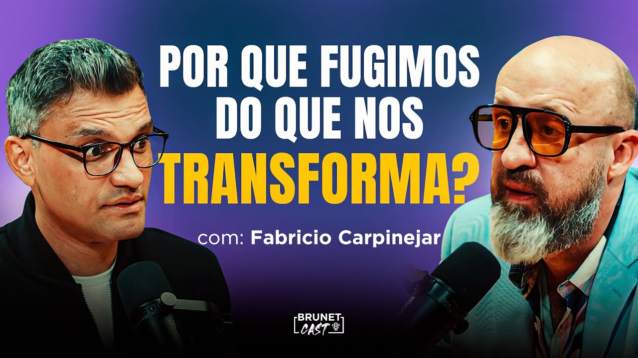 NÃO CONFUNDA O FIM DO CICLO COM O FIM DA SUA JORNADA | Fabricio Carpinejar no BrunetCast