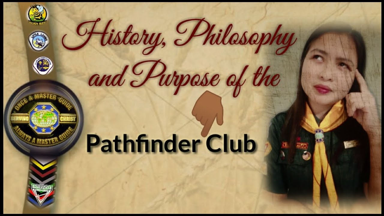 History, Philosophy, and Purpose of the Pathfinder Club