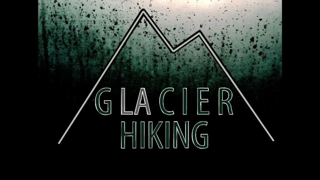 (ROUGH MIX) Stay Positive - Glacier Hiking
