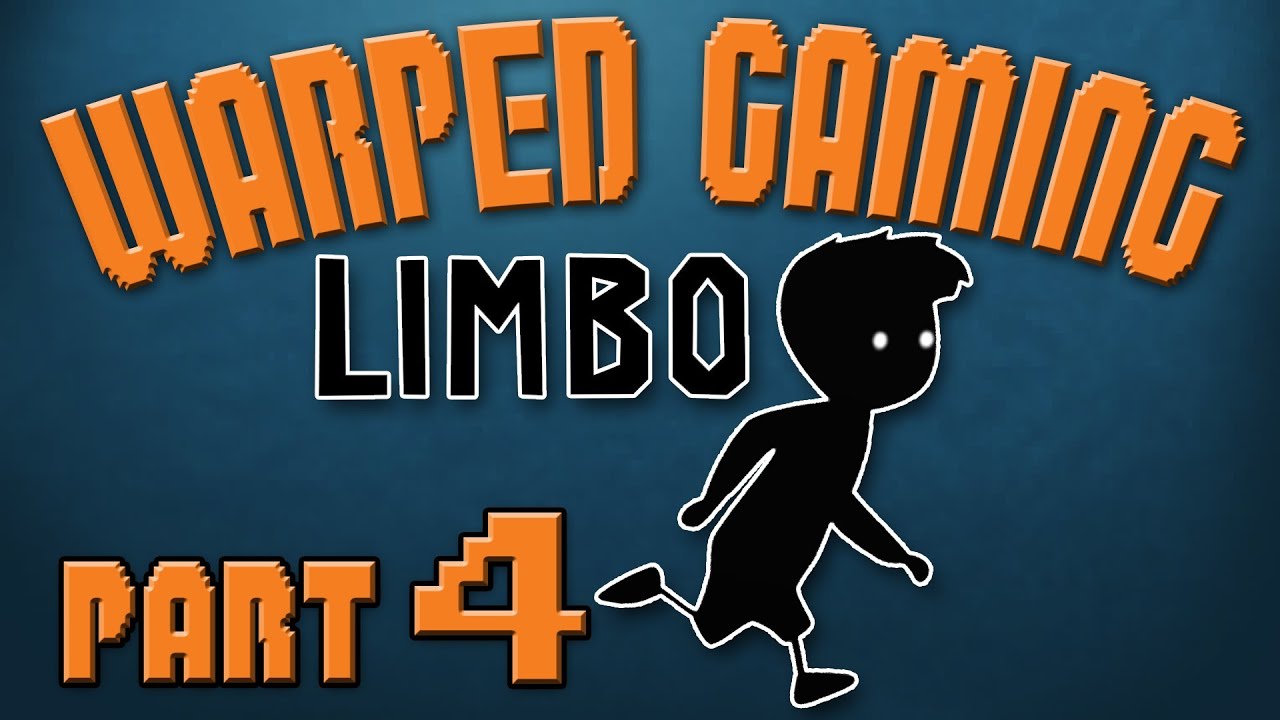 LIMBO - PART 4 (Warped Gaming)