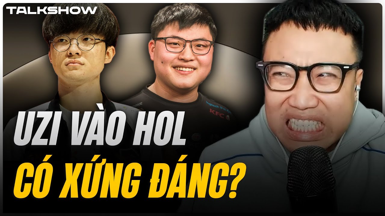 (Talkshow) UZI VÀO HALL OF LEGENDS: LIỆU CÓ XỨNG ĐÁNG?