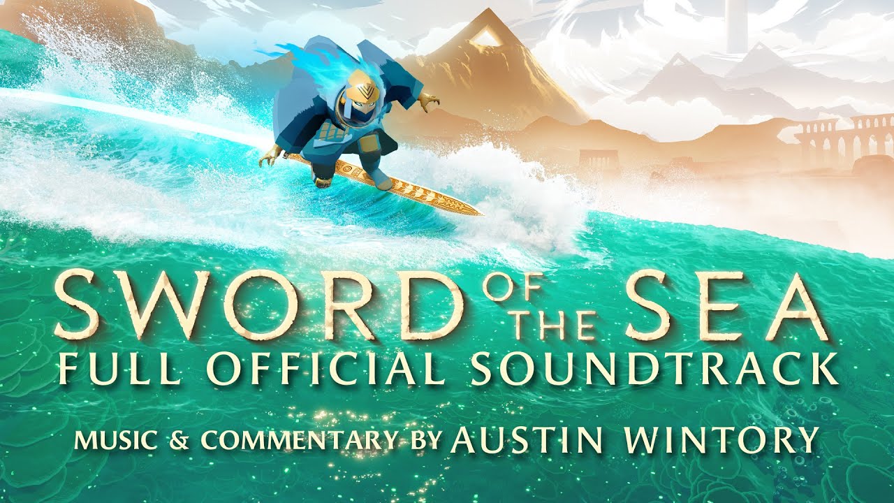 Sword of the Sea | Full Official Soundtrack w/ Composer Commentary