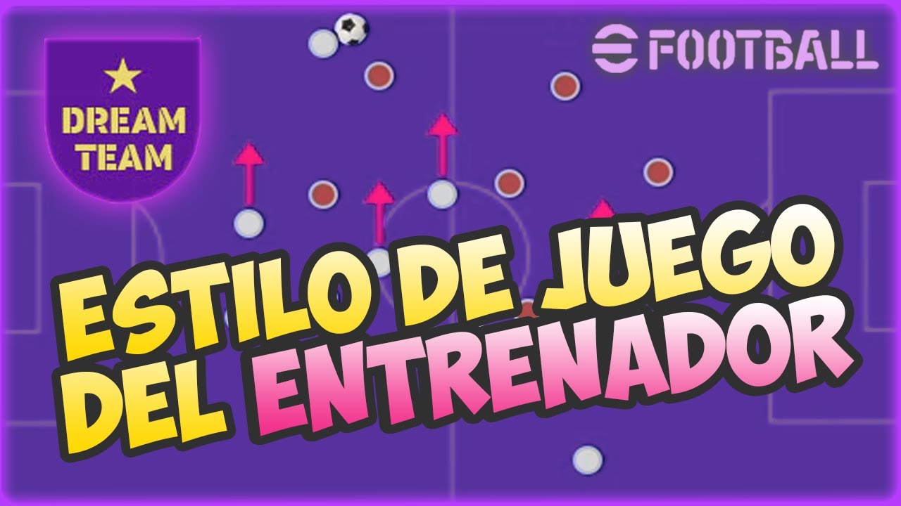 EL ESTILO DE JUEGO EN EFOOTBALL 2023 | DREAM TEAM