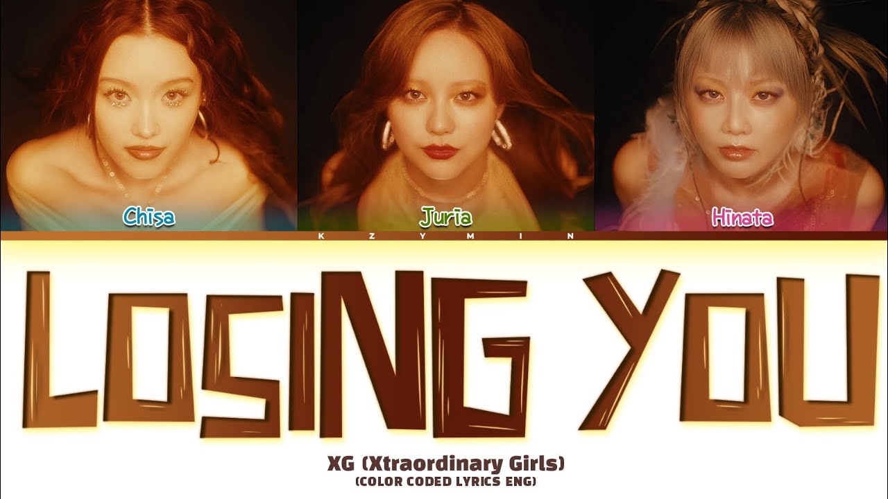 XG (Xtraordinary Girls) ' LOSING YOU' Lyrics (Color Coded Lyrics ENG)