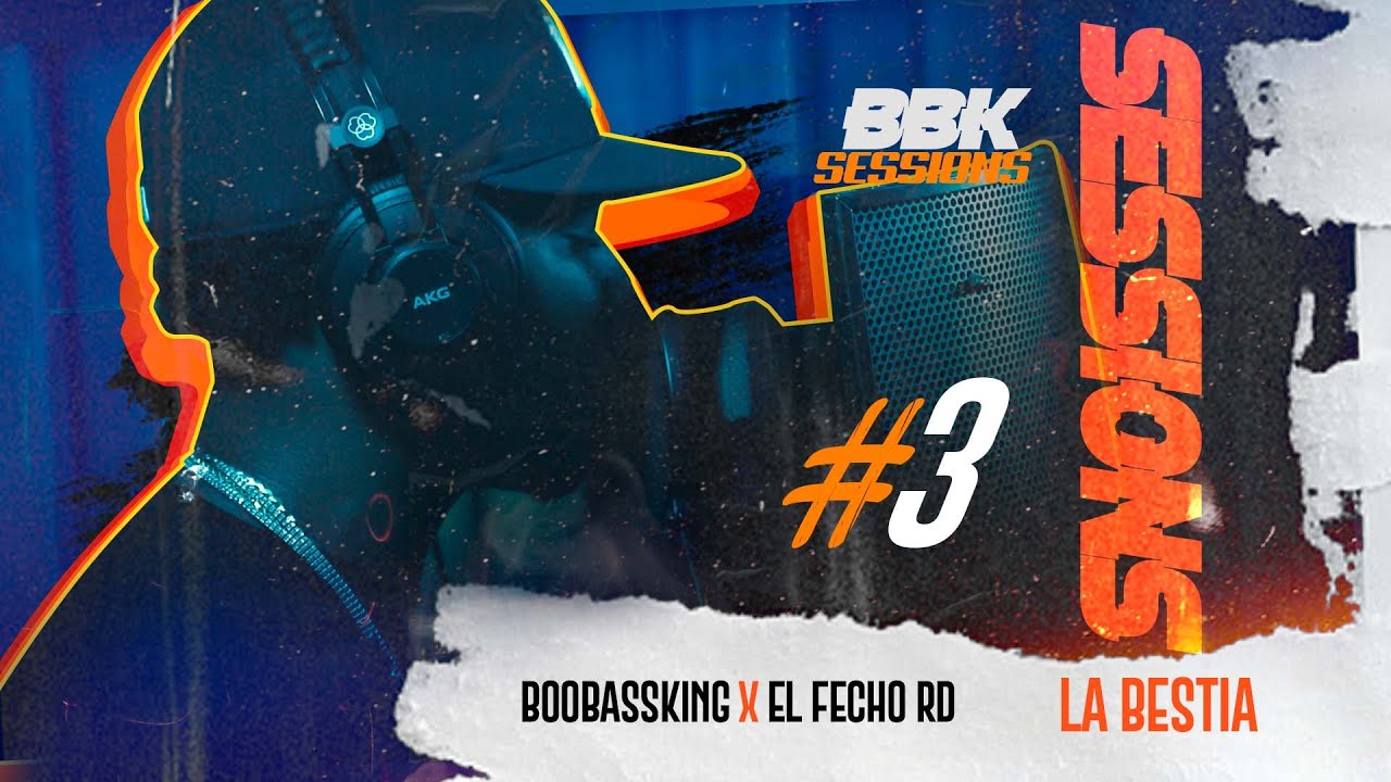 El Fecho RD x BooBassKing - La Bestia [ #BBKSessions #3 ]