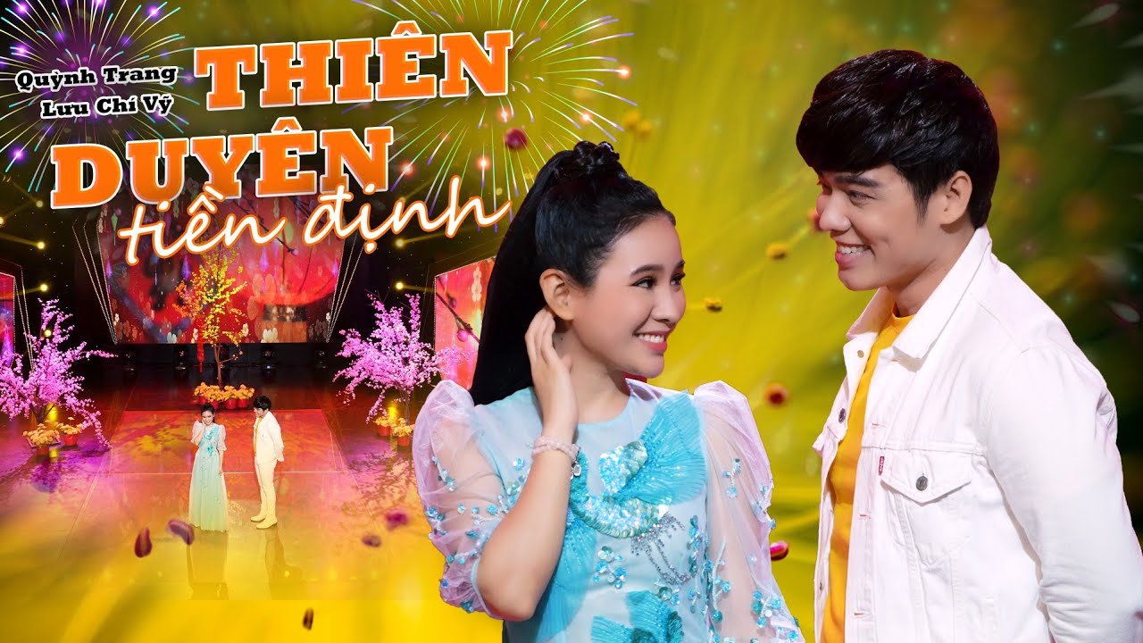 THIÊN DUYÊN TIỀN ĐỊNH - LƯU CHÍ VỸ & QUỲNH TRANG (Official MV)