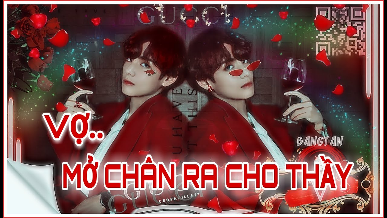 [Oneshort VKook] VỢ..MỞ CHÂN RA CHO THẦY