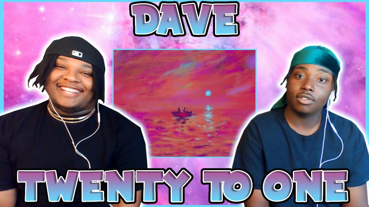 DAVE'S SINGING?? BLOODLINE Reacts to DAVE - TWENTY TO ONE