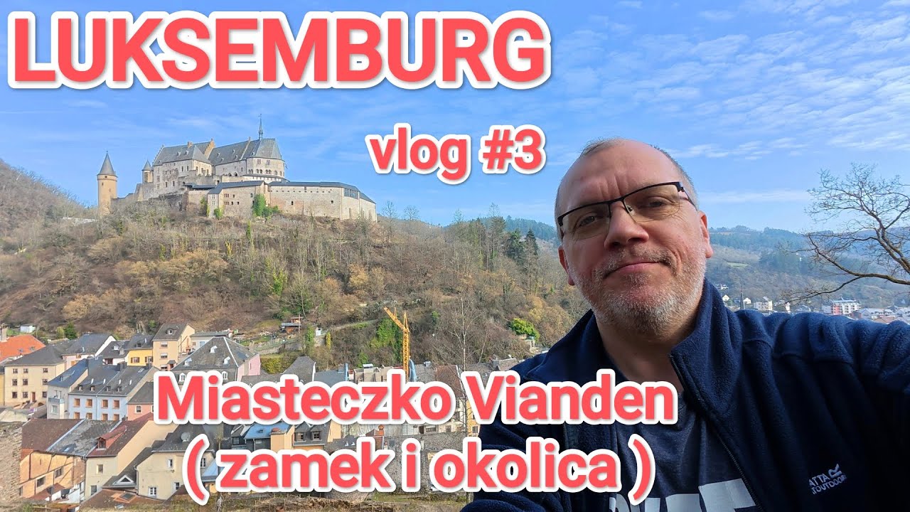 LUKSEMBURG Vlog #3: miasteczko Vianden ( zamek i okolice ) #luksemburg #podr&oacute;że #travel 