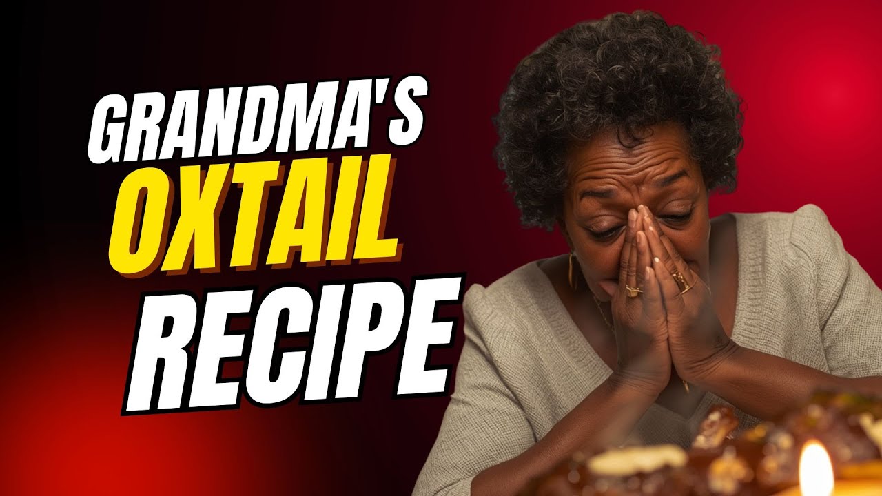 Making Grandma's Oxtails – And The Birthday She Finally Let Us Cook For Her