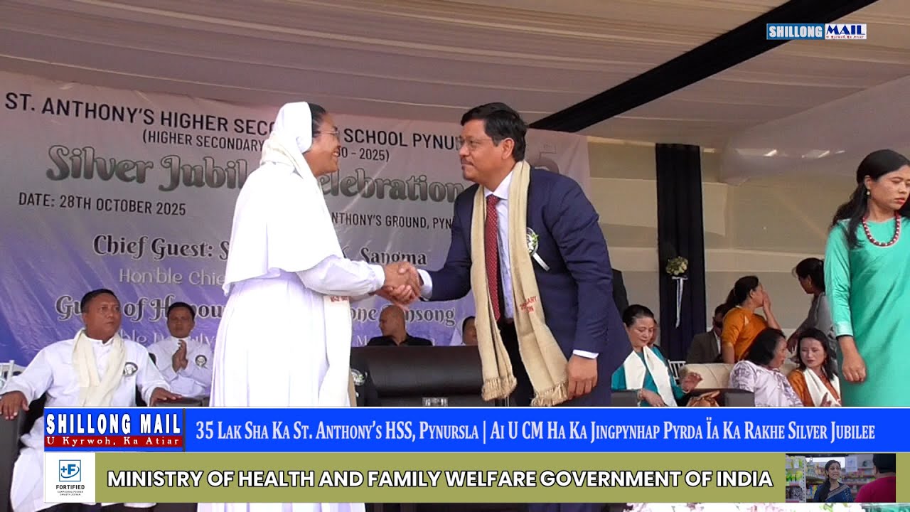 35 Lak Sha Ka St. Anthony&rsquo;s HSS, Pynursla | Ai U CM Ha Jingpynhap Pyrda &Iuml;a Ka Rakhe Silver Jubilee
