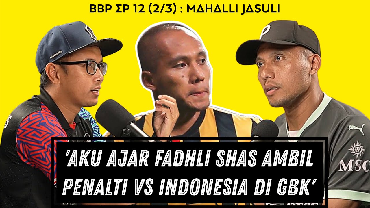 Pengalaman main final di GBK, 'Aku ajar Fadhli Shas ambil penalti' ! | Budak Bola Podcast EP12 (2/3)