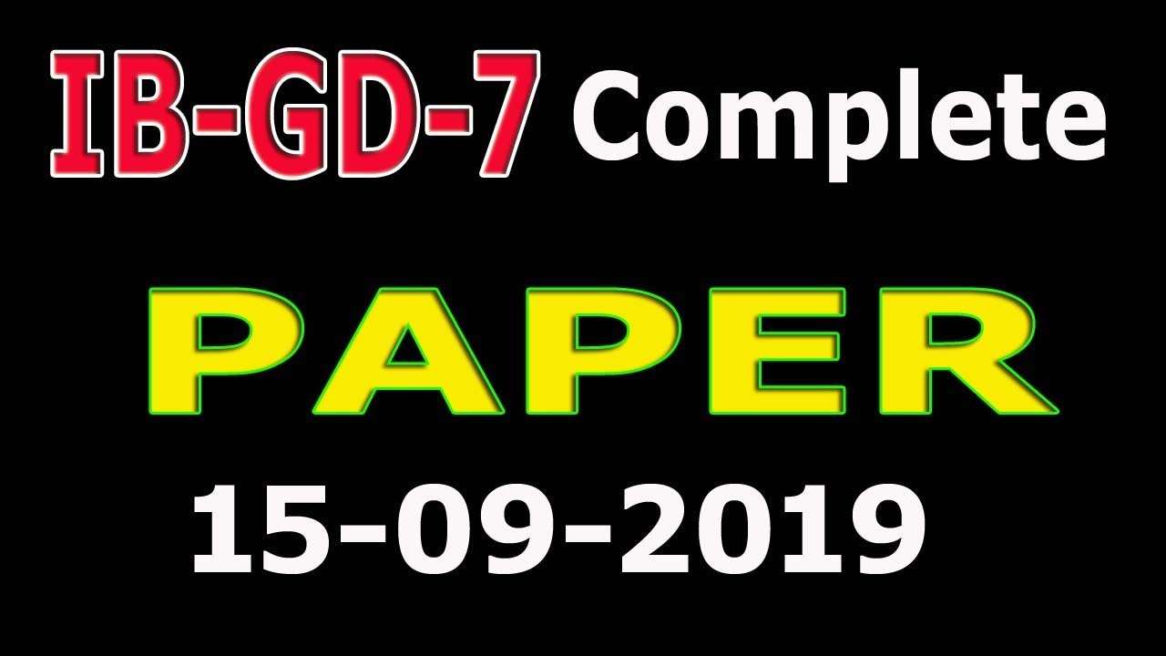 IB GD-7  Past Paper (Full Paper 15-09-2019) : IB GD-7 Past Papers : Intelligence Bureau full paper