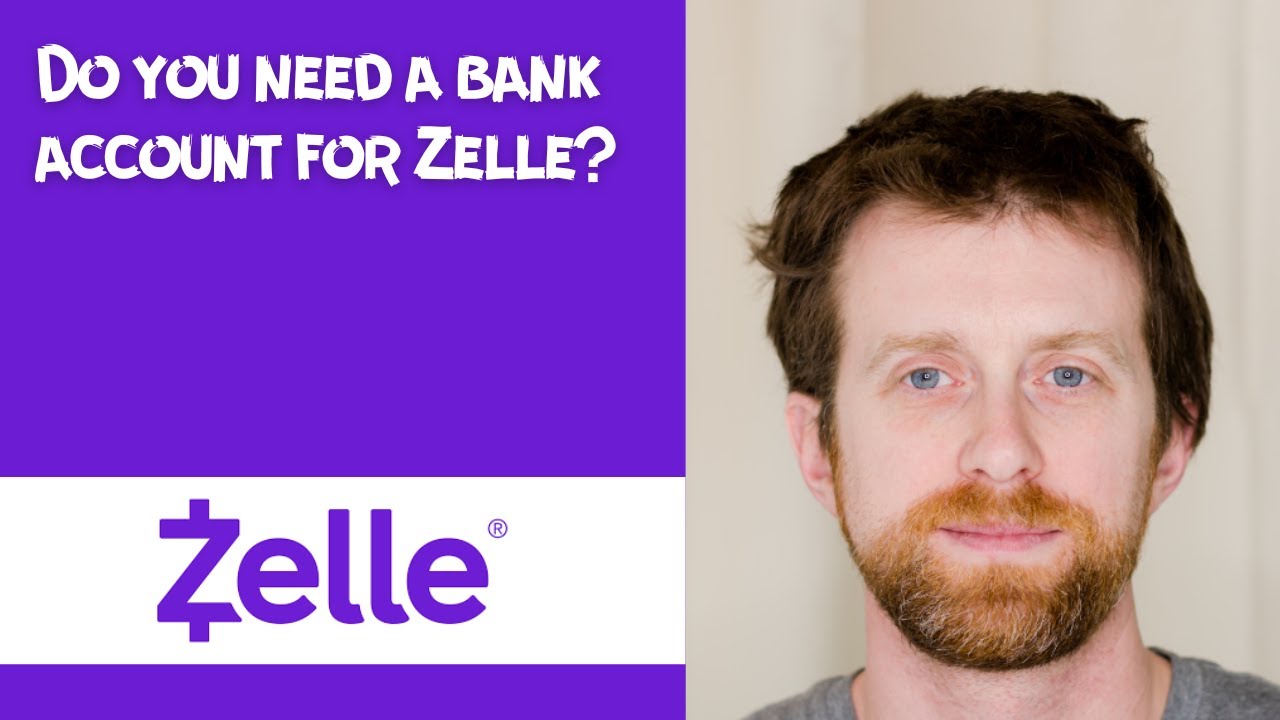 Do you need a bank account for Zelle