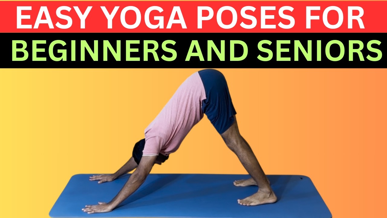 12 EASY YOGA POSES FOR BEGINNERS AND SENIORS