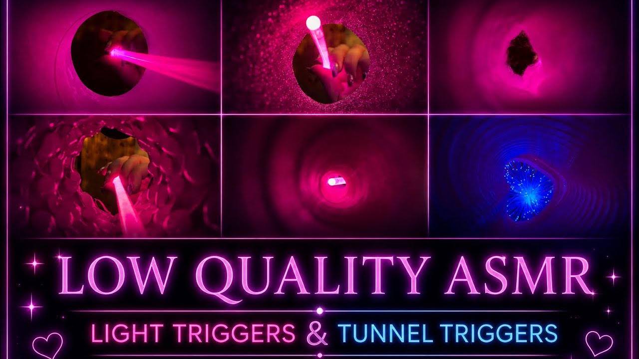 ✨ low quality ASMR | light triggers & tunnel triggers ✨