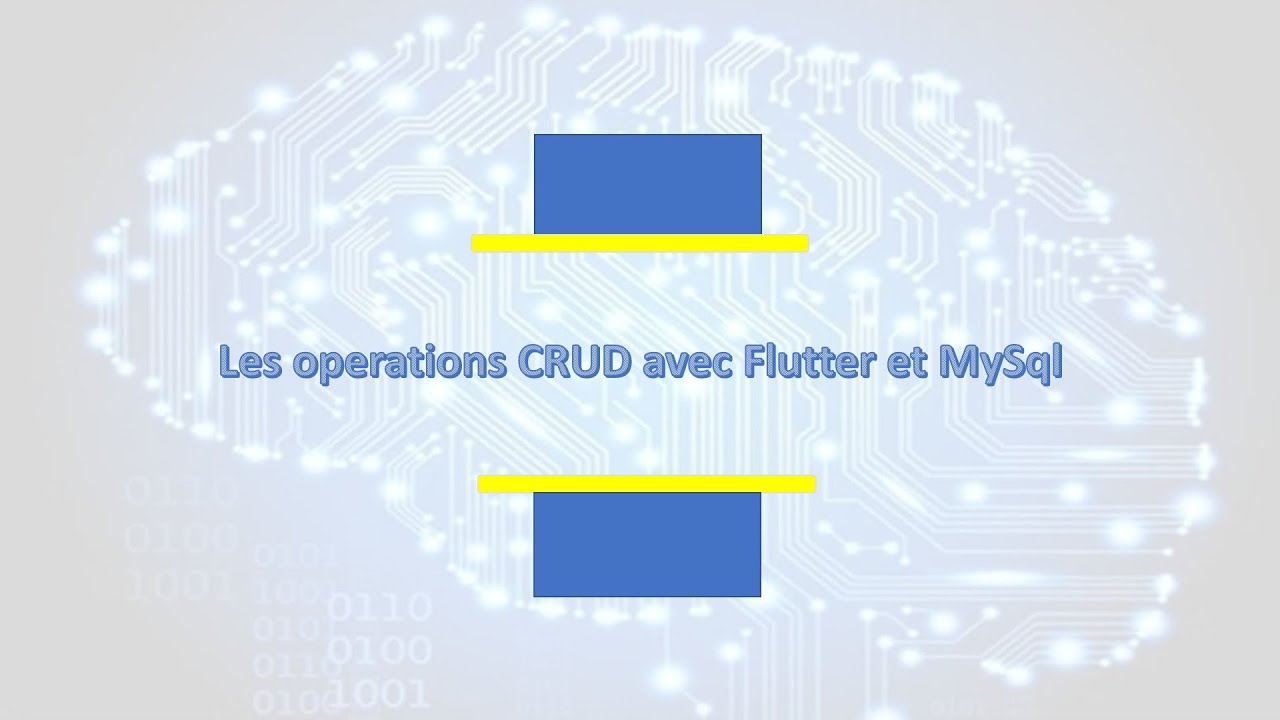 Ma&icirc;trisez Flutter avec MySQL : Guide Complet des Op&eacute;rations CRUD
