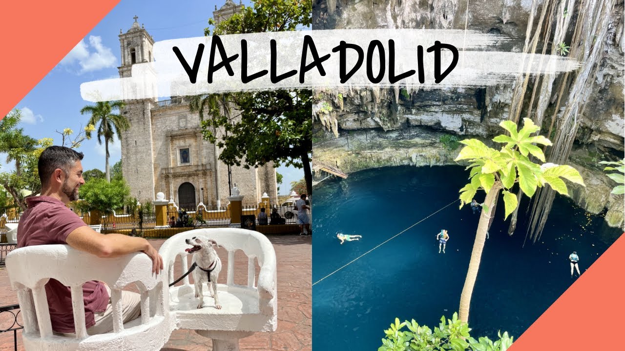 VALLADOLID & CHICHEN ITZA  - Yucatan Mexico Travel Guide