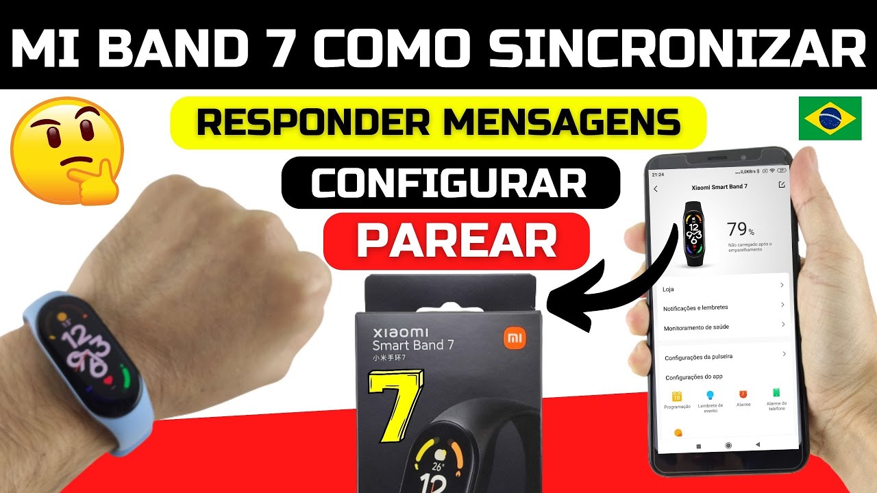 MI BAND 7 - COMO CONFIGURAR, SINCRONIZAR  PAREAR E RESPONDER MENSAGENS NA XIAOMI MI BAND 7 - PT BR