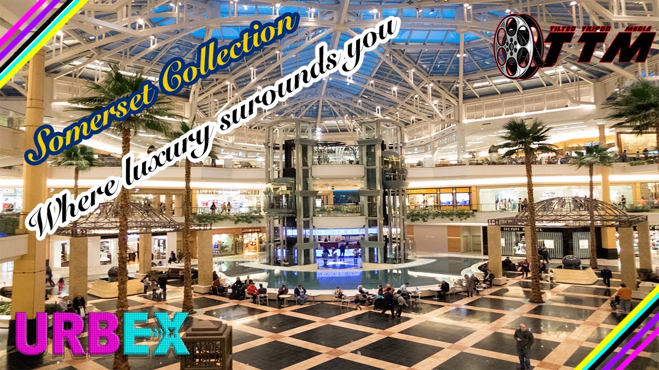 ￼ SOMERSET COLLECTION- TROY MICHIGAN