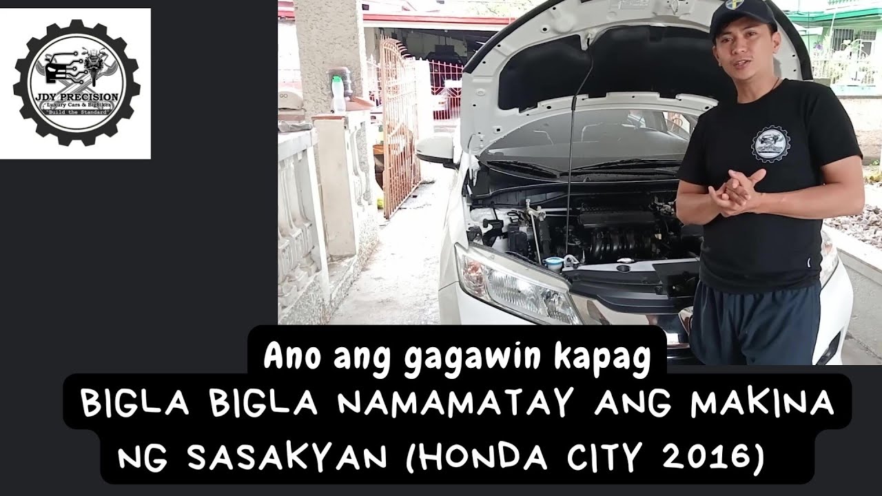Bigla Bigla Namamatay ang Makina ng Sasakyan (Honda City 2016)