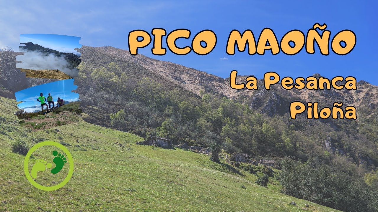Ruta al PICO MAOÑO desde LA PESANCA,  PILOÑA 👣⛰️👣