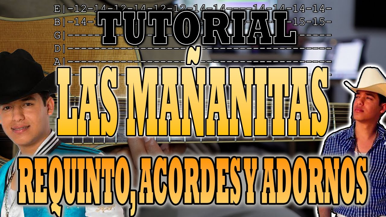 LAS MAÑANITAS - REQUINTO, ACORDES Y ADORNOS - CON TABS