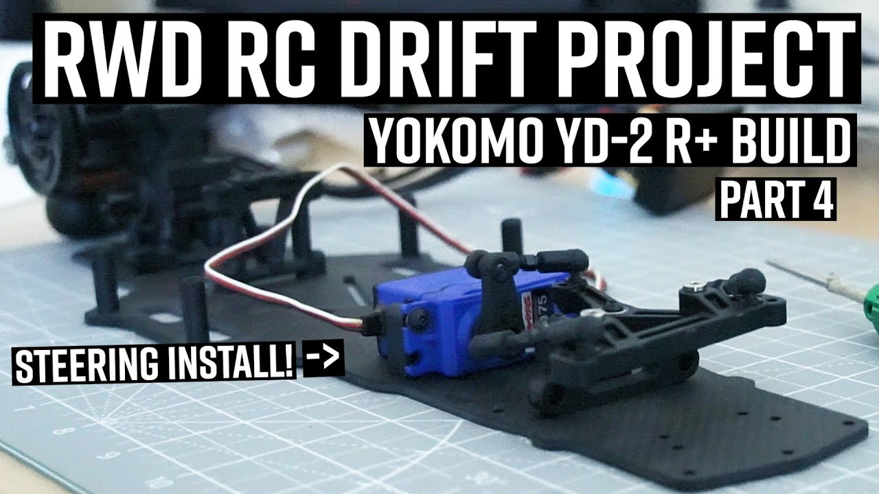 STEERING INSTALL! (RWD RC DRIFT BUILD PART 4)  // Yokomo YD-2 R+