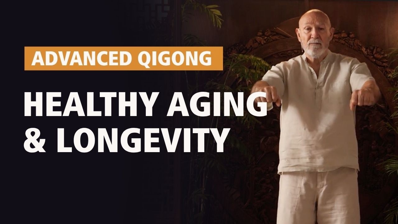 #103 “Advanced Qigong for Longevity & Vitality: Increase Energy & Balance in Later Years