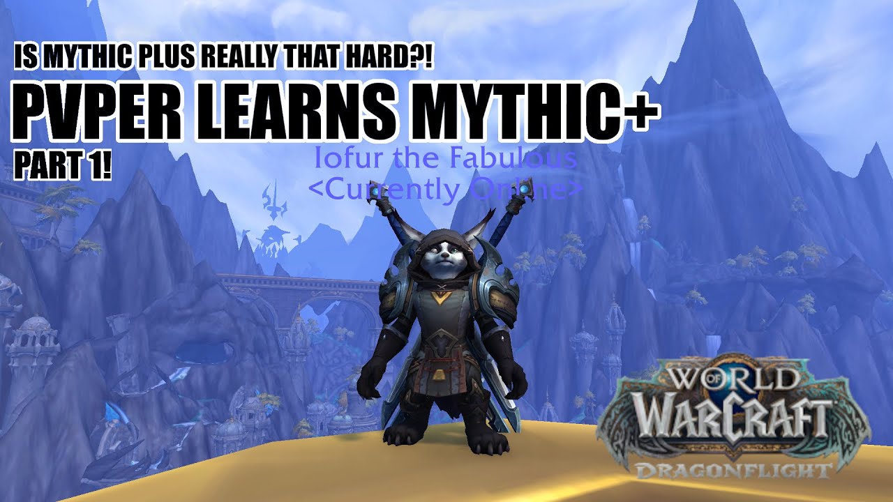 Learning Mythic Plus How HARD is it?!