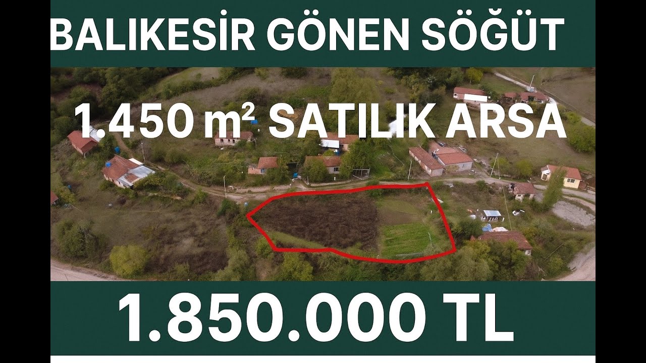 Balıkesir Gönen Söğüt 1.450 m2 Doğa Manzaralı Arsa Fiyat 1.850.000 Tl