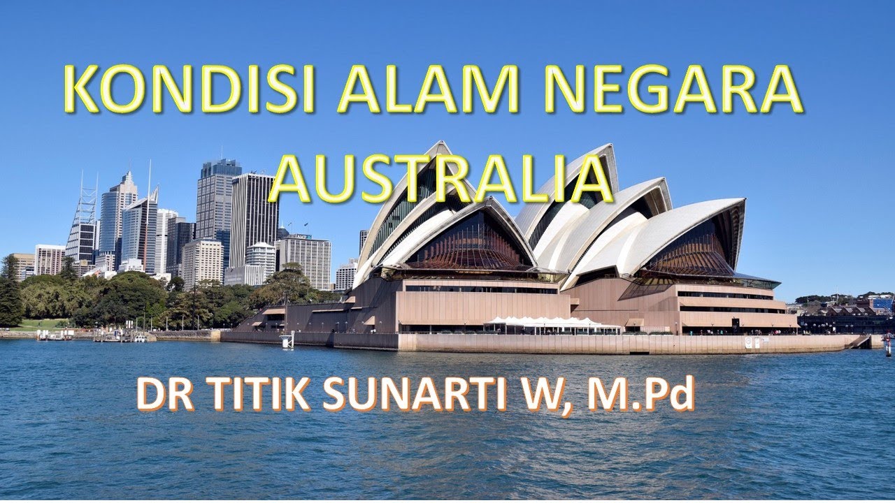 KONDISI ALAM NEGARA AUSTRALIA, IPS KELAS IX SEM 1