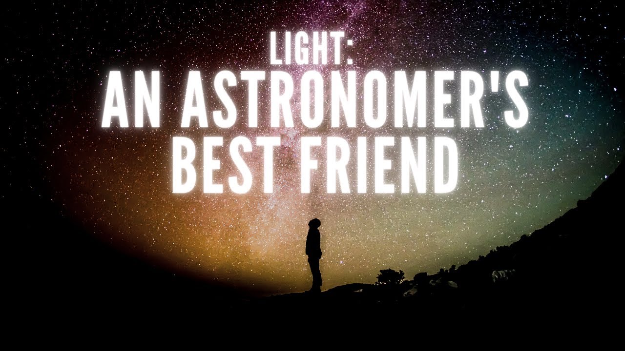 Light: An Astronomer's Best Friend | Public open evening