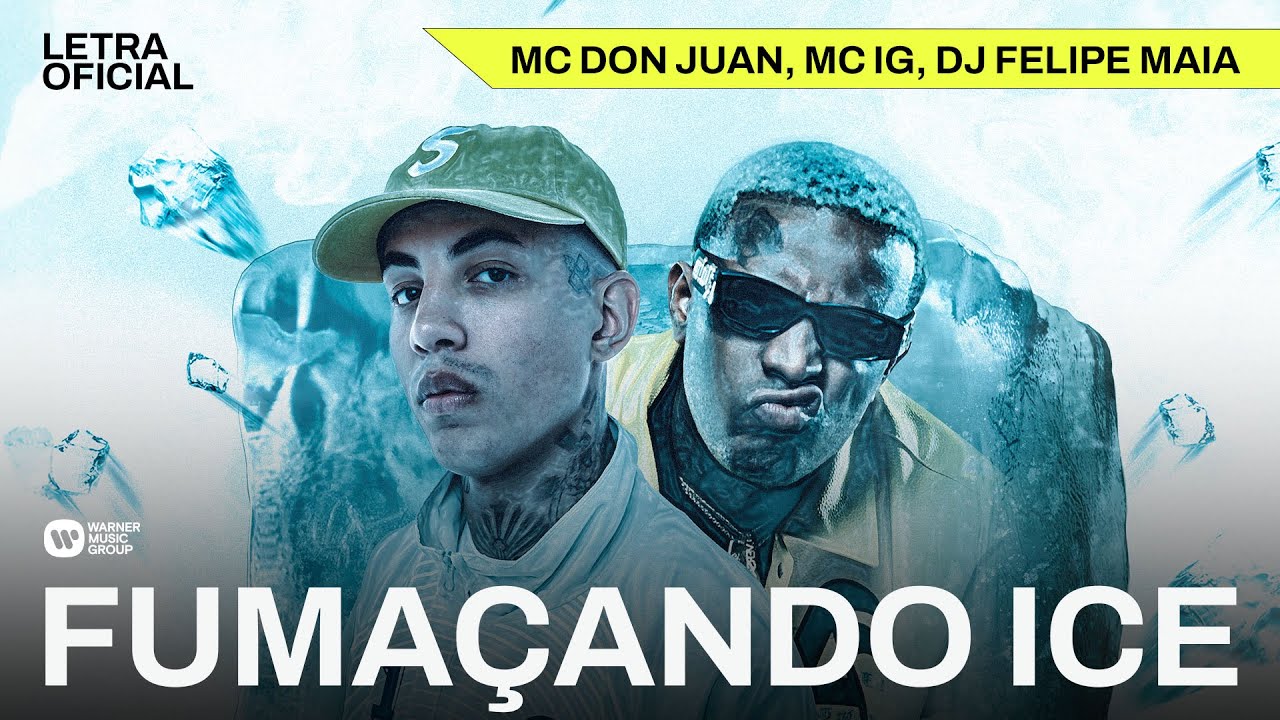 Fuma&ccedil;ando Ice - MC Don Juan, MC IG, DJ Felipe Maia