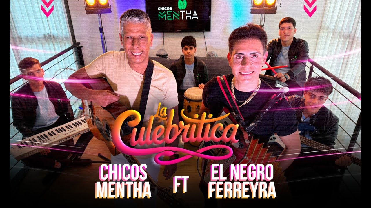 CHICOS MENTHA & EL NEGRO FERREYRA - La Culebritica