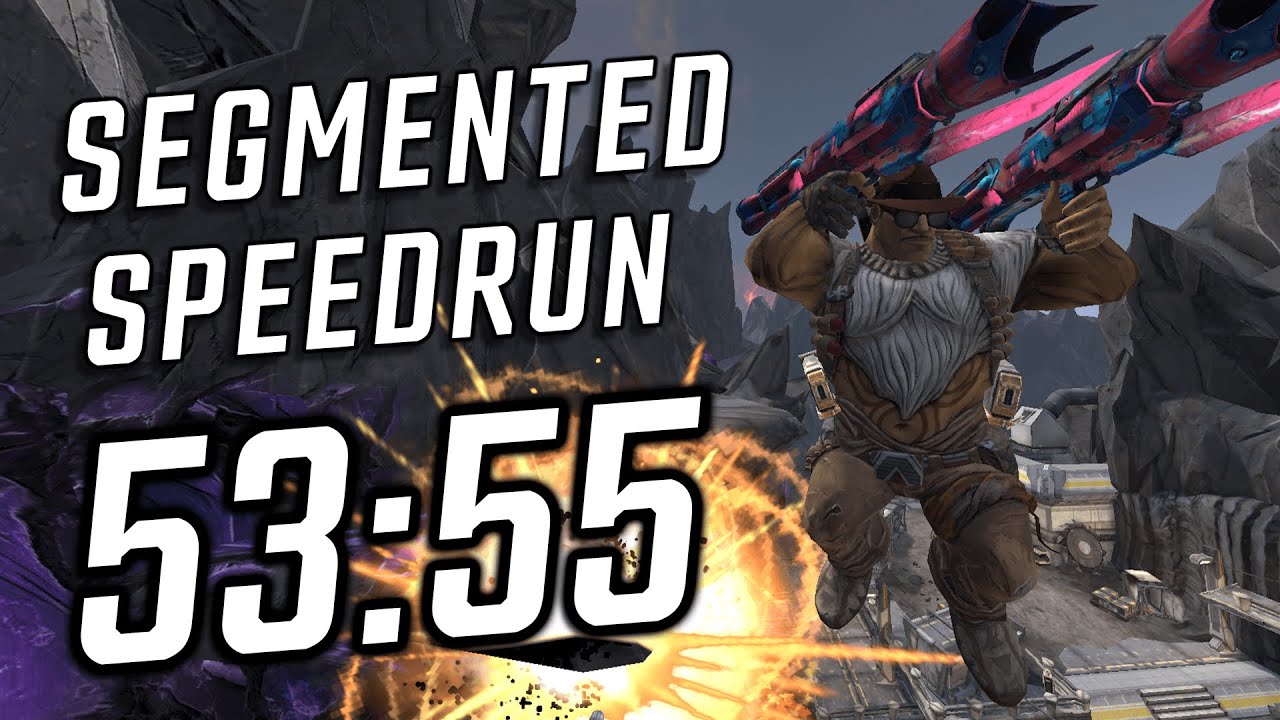 Borderlands 2 Segmented Geared Speedrun за 53:55.76