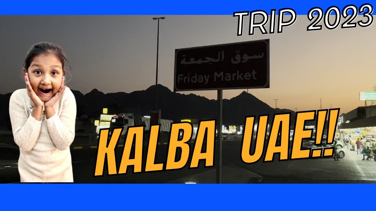 FRIDAY MARKET - Kalba UAE 2023 Vlog-32