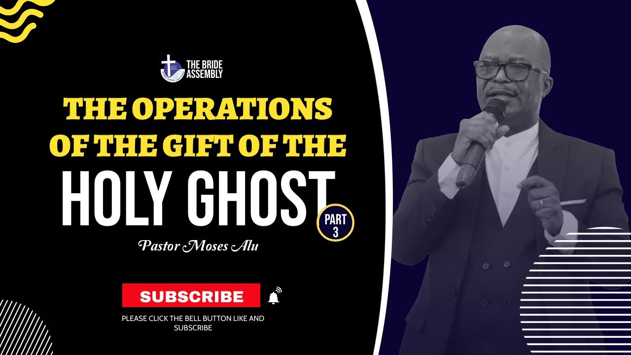 THE OPERATIONS OF THE GIFT OF THE HOLY GHOST PT. 3 || PST. MOSES ALU (SUN. 27TH AUG., 2023)