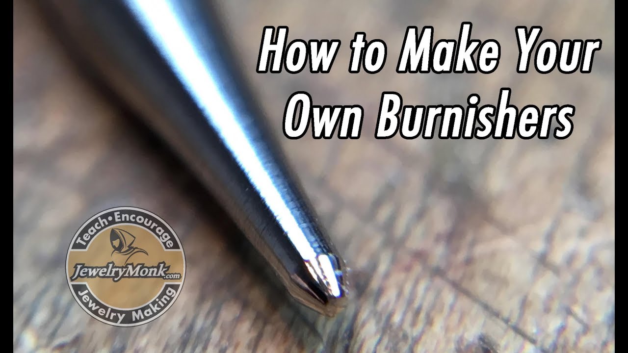 Burnisher Making for Gypsy or Flush Settings