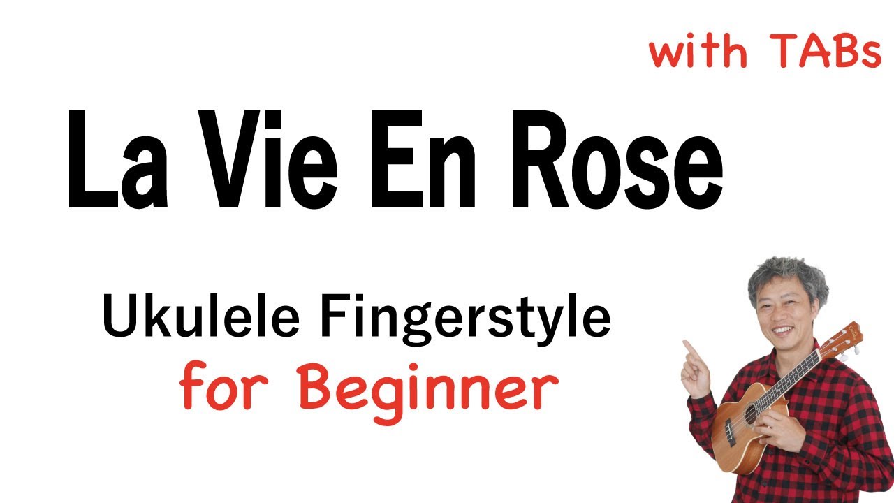 La Vie En Rose (Edith Piaf) - Beginner [Ukulele Fingerstyle] Play-Along with TABs
