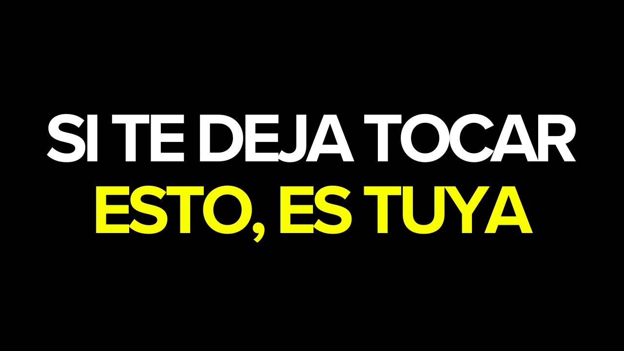 Si ella permite contacto en esta zona, está loca por ti