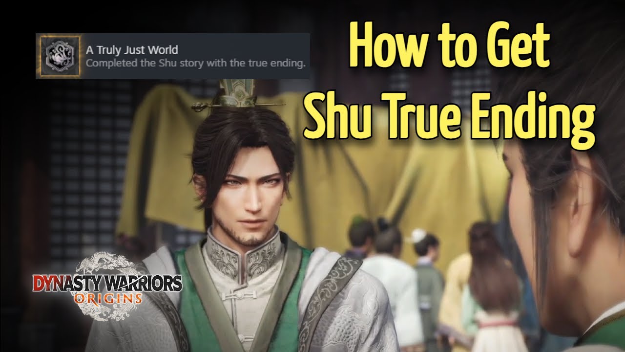 Dynasty Warriors Origins - How To Get Shu True Ending