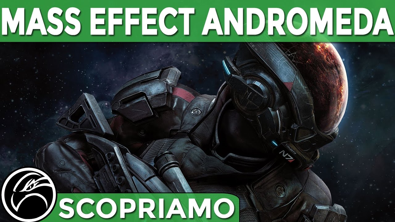 Scopriamo... MASS EFFECT ANDROMEDA Gameplay ITA - Inizia il viaggio