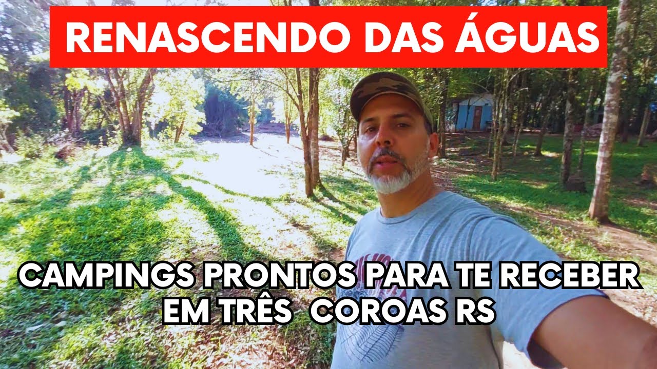 🏕️ CAMPINGS QUE SOBREVIVERAM A ENCHENTE EM TRÊS COROAS E AGUARDAM A SUA VISITA / SERRA GAÚCHA