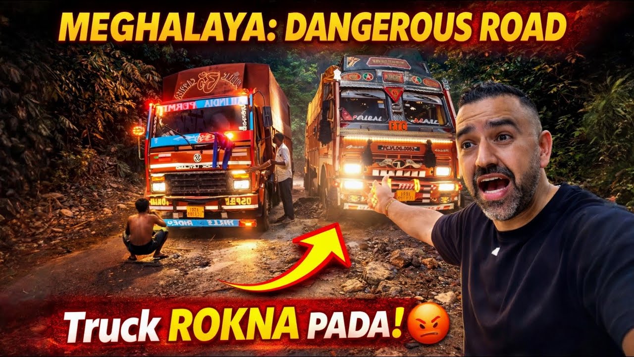 Meghalaya ke Dangerous Road pe Truck Rokna pda |India Northeast Trucking | 783
