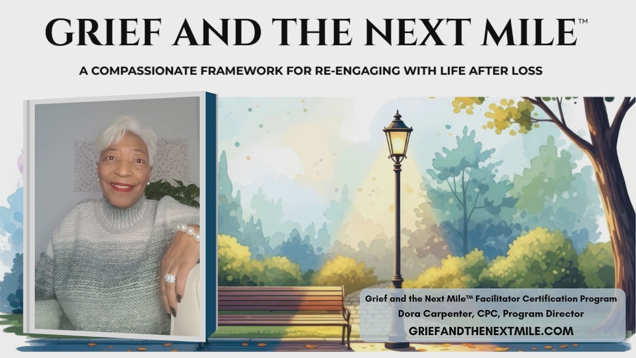Grief and the Next Mile™